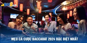 Bật Mí Những Mẹo Cá Cược Baccarat 2024 Đặc Biệt Nhất