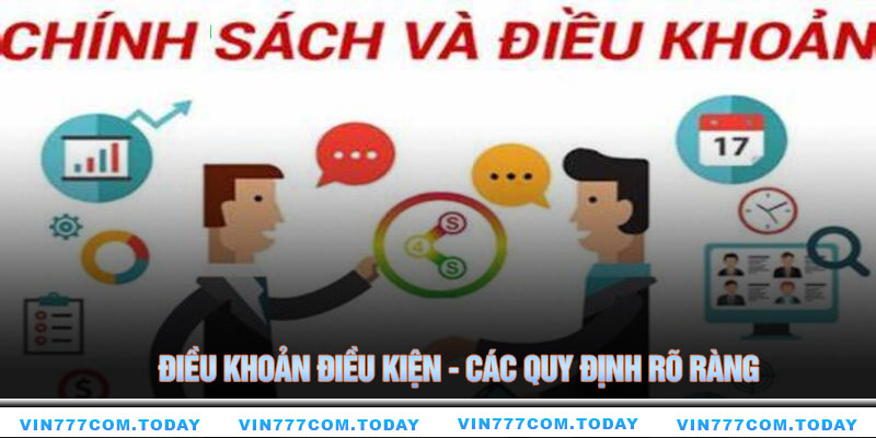 Điều khoản điều kiện - Các quy định rõ ràng