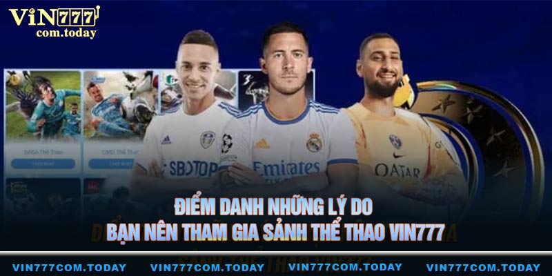 Điểm danh những lý do bạn nên tham gia sảnh thể thao Vin777