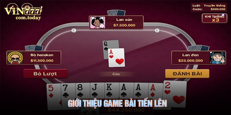 Giới thiệu game bài Tiến Lên